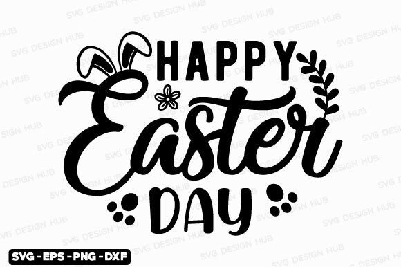 Download Easter Svg,Happy Easter Day Svg, Bunny - Happy easter day Collection